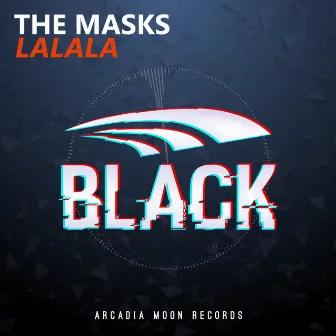 Lalala by The Masks