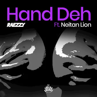 Hand Deh by Neitan Lion