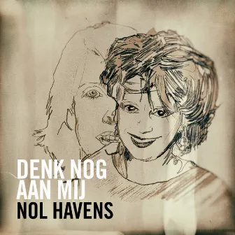 Denk Nog Aan Mij by Nol Havens