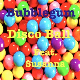 Bubbelgum by Disco Ball