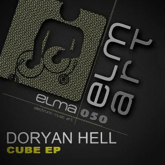 Cube EP by Doryan Hell