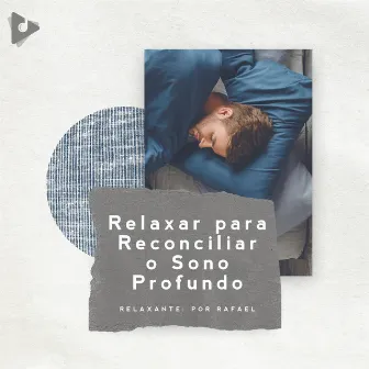 Relaxar para Reconciliar o Sono Profundo by Sesiones de Música Relajante