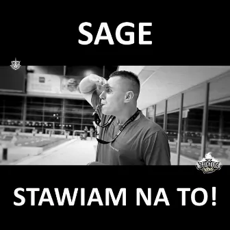 Stawiam Na To! by Sage