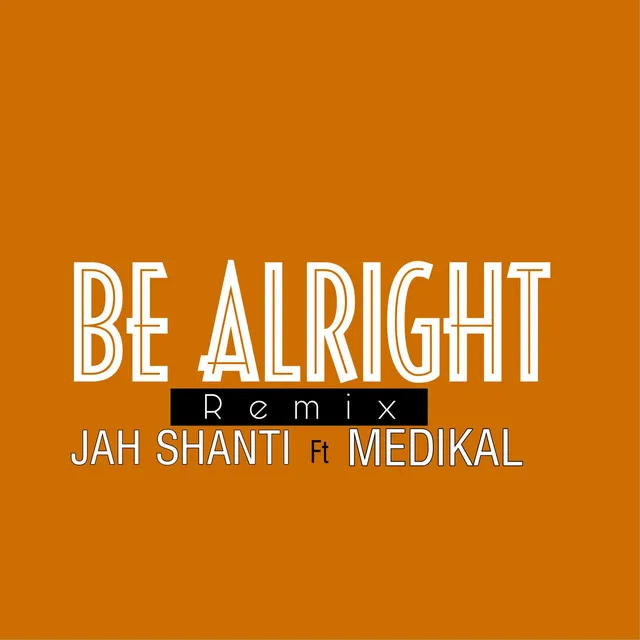 Be Alright - Remix