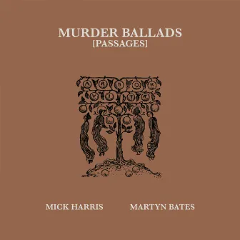 Murder Ballads (Passages) by Mick Harris