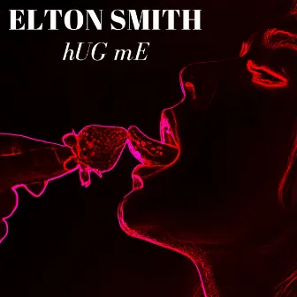 hUG mE (Radio Mix) by Elton Smith