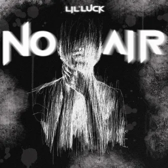 No AIR by Lil'Luck