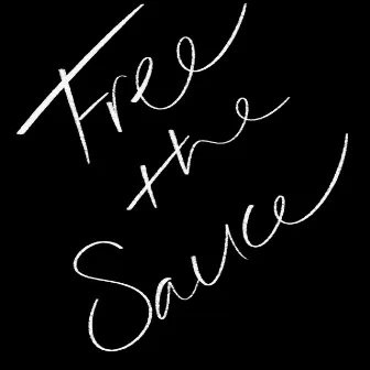 Free The Sauce by MacLeone