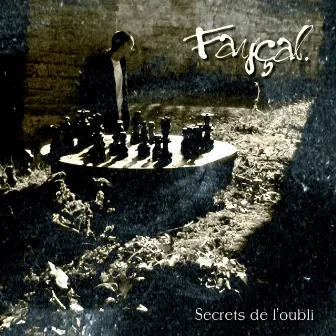 Secrets de l'oubli by Fayçal