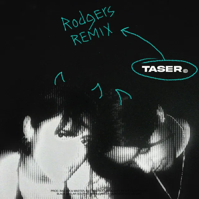 Taser - Rodgers Remix