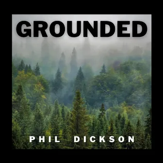 Grounded by Phil Dickson