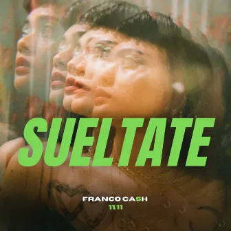 Sueltate by Franco Cash