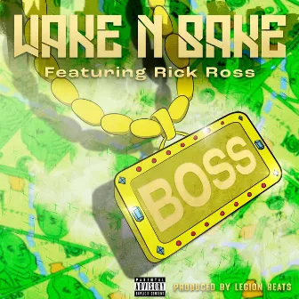 Boss by Wake N' Bake