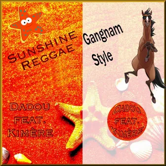 Sunshine Reagge / Gangnam Style by Dadou