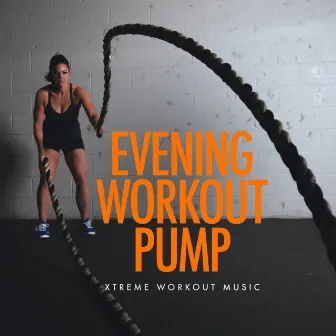 Evening Workout Pump by Unknown Artist