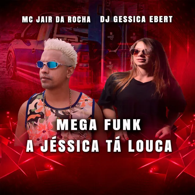 Mega Funk a Jéssica Tá Louca