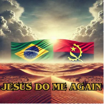 Jesus do me again by Jimmy Benny