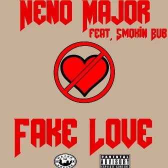 Fake Love by Neno Major