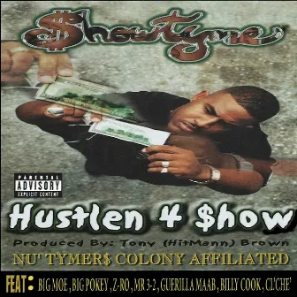 Hustlen 4 $how by Showtyme