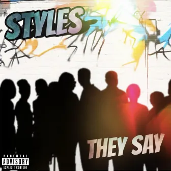 They Say by Styles