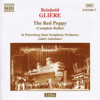 Reinhold Glière: The Red Poppy (Complete Ballet) by St. Petersburg State Symphony Orchestra