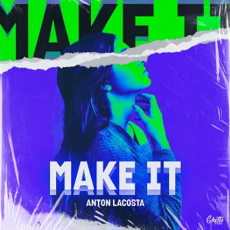 Make It by Anton Lacosta