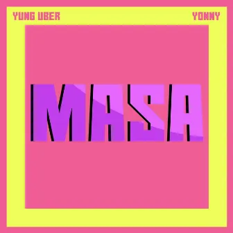 Masa by Yung Uber