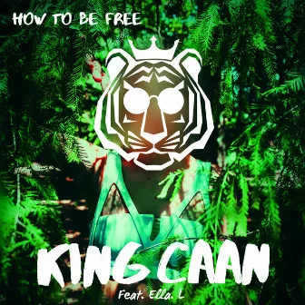 How to Be Free by King CAAN