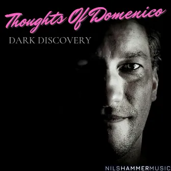 Dark Discovery by Thoughts Of Domenico