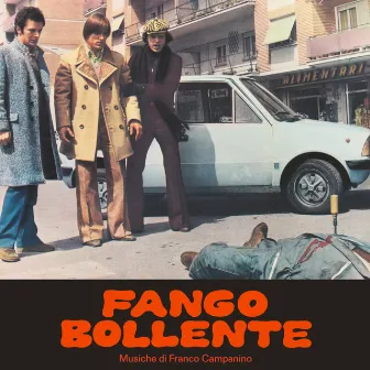 Fango Bollente (Original Soundtrack) by Franco Campanino