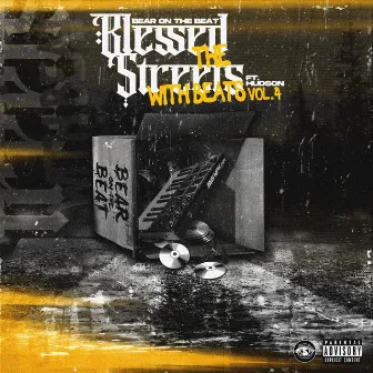 Blessed the Streets With Beats, Vol. 4 by Bear On The Beat