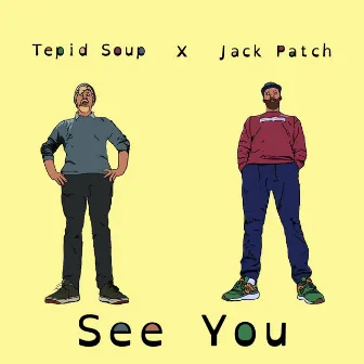 See You by Tepid Soup