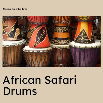 African Safari Drums by African Kalimba Time