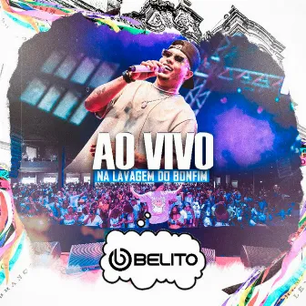 Ao Vivo na Lavagem do Bonfim by Belito