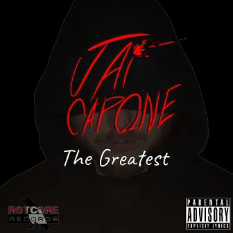 The Greatest by Jai Capone