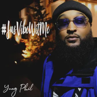 #Jusvibewitme by Yung Phil