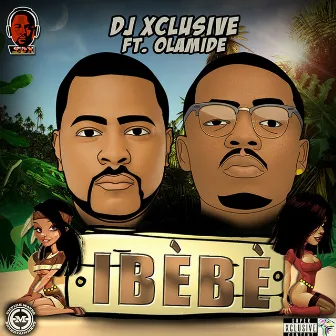 Ibebe by DJ Xclusive