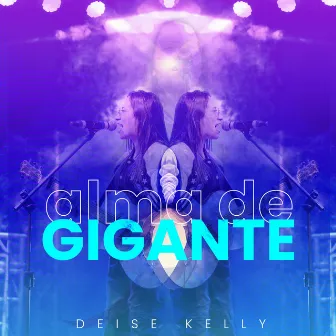 Alma de Gigante by Deise Kelly