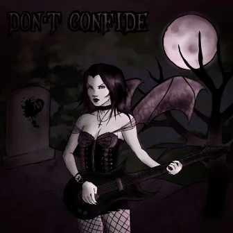 Don't Confide by ink