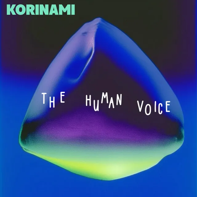 Korinami - The Human Voice