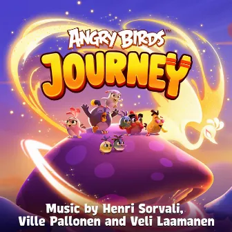 Angry Birds Journey (Original Game Soundtrack Pt. II) by Ville Pallonen