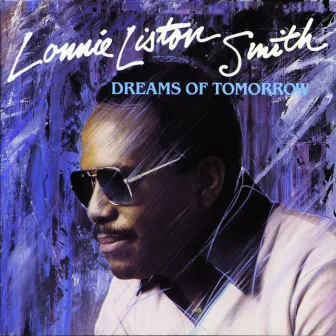 Dreams Of Tomorrow by Lonnie Liston Smith