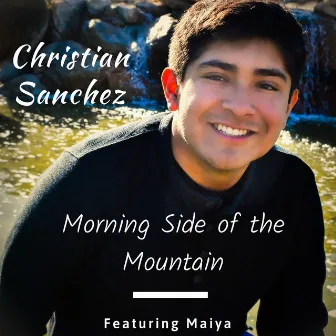 Morning Side of the Mountain (feat. Maiya) by Christian Sanchez