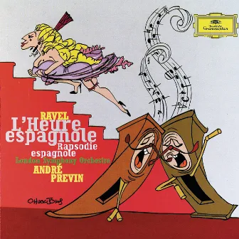 Ravel: L'Heure Espagnole; Rapsodie Espagnole by Kurt Ollmann