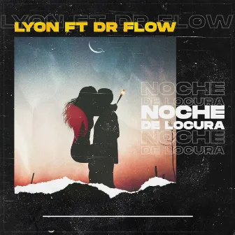 Noche de Locura by Lyon Music