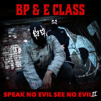 Speak No Evil See No Evil II by E Class