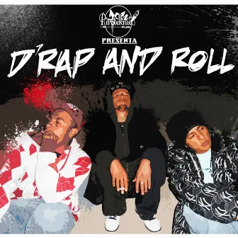 D'rap And Roll by Piroteknia Flow