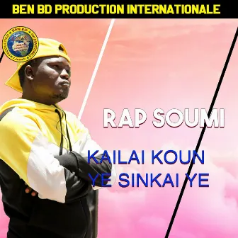 Kailai Koun Yé Sinkaiyé by Rap Soumi