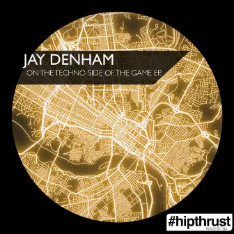 On The Techno Side Of The Game by Jay Denham