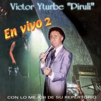 En Vivo Con Lo Mejor De Su Repertorio (Vol. 2) by Victor Yturbe 